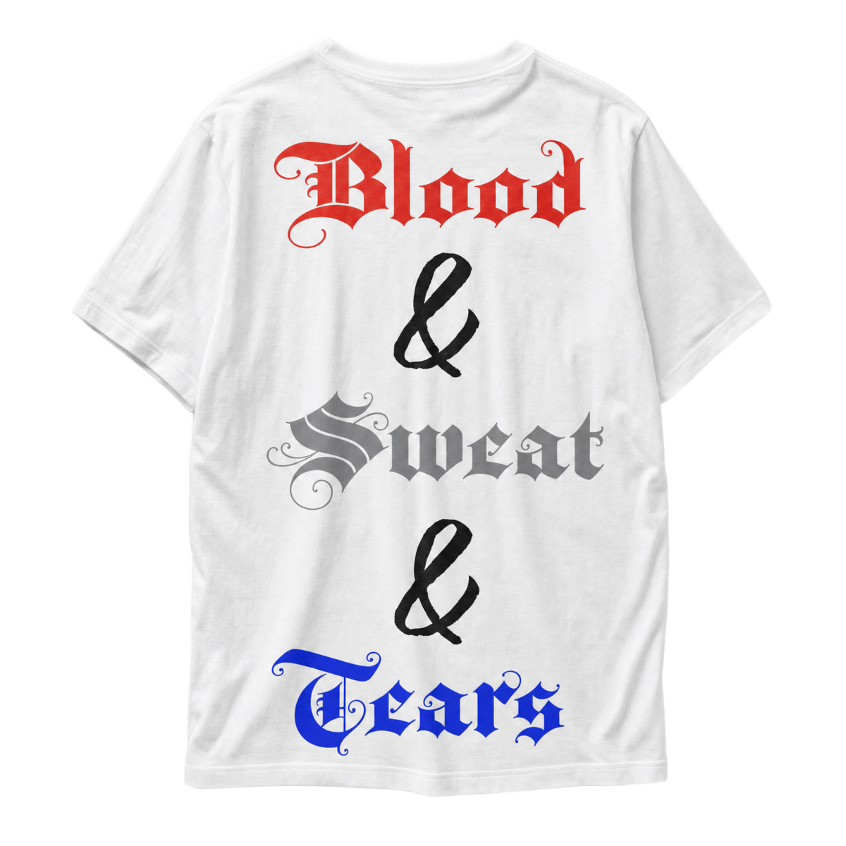 Blood Sweat & Tears Tee - Back